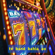 tv band bahia ao vivo online